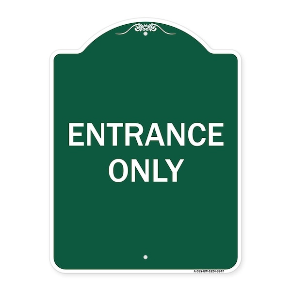 Signmission Designer Series Entrance Only, Green & White Heavy-Gauge Aluminum Sign, 24" x 18", GW-1824-9847 A-DES-GW-1824-9847 - main